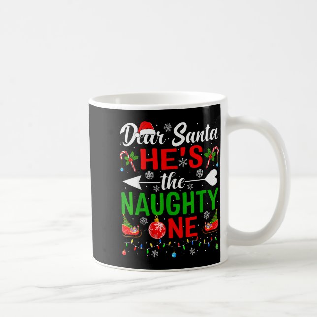 Dear Santa He's The Naughty One Pjs Couples Christ Coffee Mug (Right)