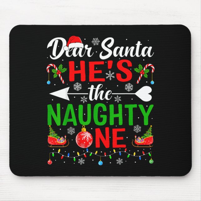Dear Santa He's The Naughty One Pjs Couples Christ Mouse Pad (Front)