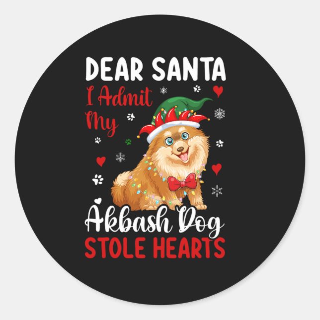 dear santa,i admit my akbash dog stole hearts classic round sticker (Front)