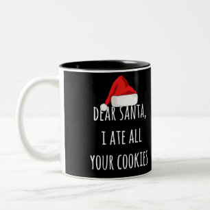 Dear Santa I ate all your cookies Funny Christmas Two-Tone Coffee Mug