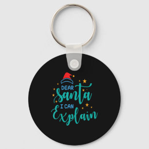 Dear Santa I Can And Explain Quote  Key Ring