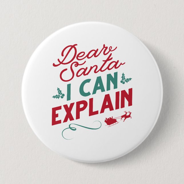 Dear Santa I Can Explain 7.5 Cm Round Badge (Front)