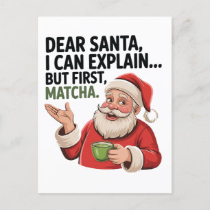 Dear Santa I Can Explain But First Matcha Xmas  Holiday Postcard