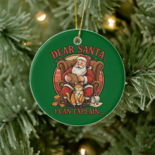 Dear Santa I Can Explain Ceramic Ornament