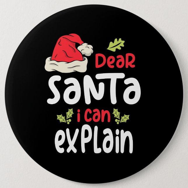 Dear Santa I Can Explain Christmas 6 Cm Round Badge (Front)