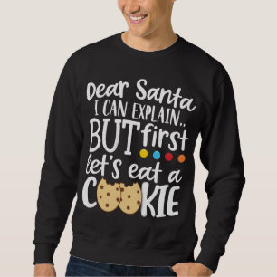 Dear Santa I Can Explain Christmas Cute Sweatshirt