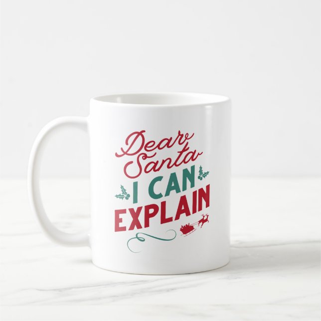 Dear Santa I Can Explain Coffee Mug (Left)