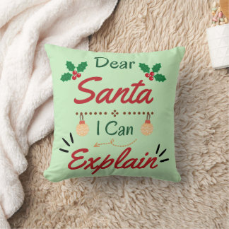 Dear Santa I can Explain   Cushion