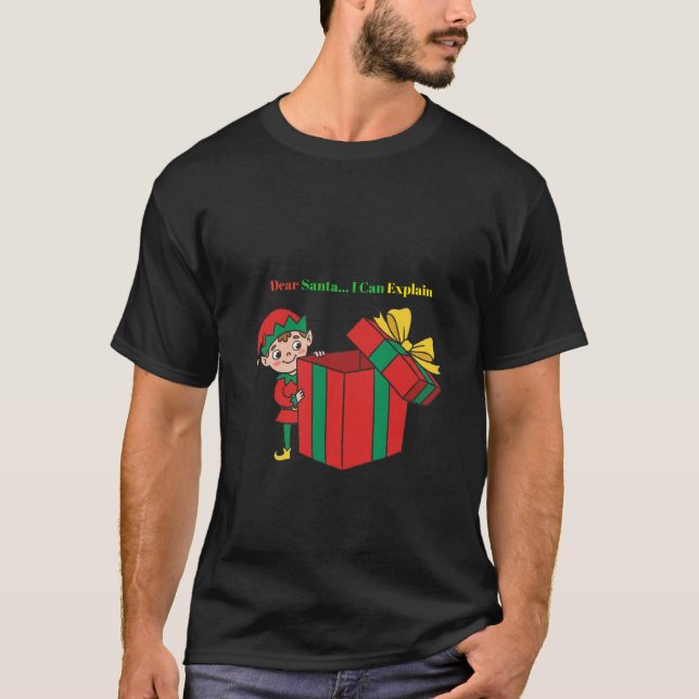 Dear Santa… I Can Explain – Elf Trouble Tee (Front)