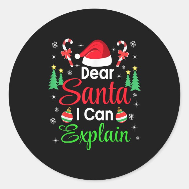 Dear Santa I Can Explain Family Christmas Men Wome Classic Round Sticker (Front)