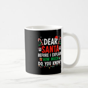 Dear Santa I Can Explain Fun Christmas Kids Adult Coffee Mug