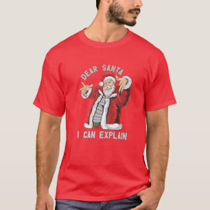 Dear Santa I Can Explain Funny Christchristmas Hol T-Shirt