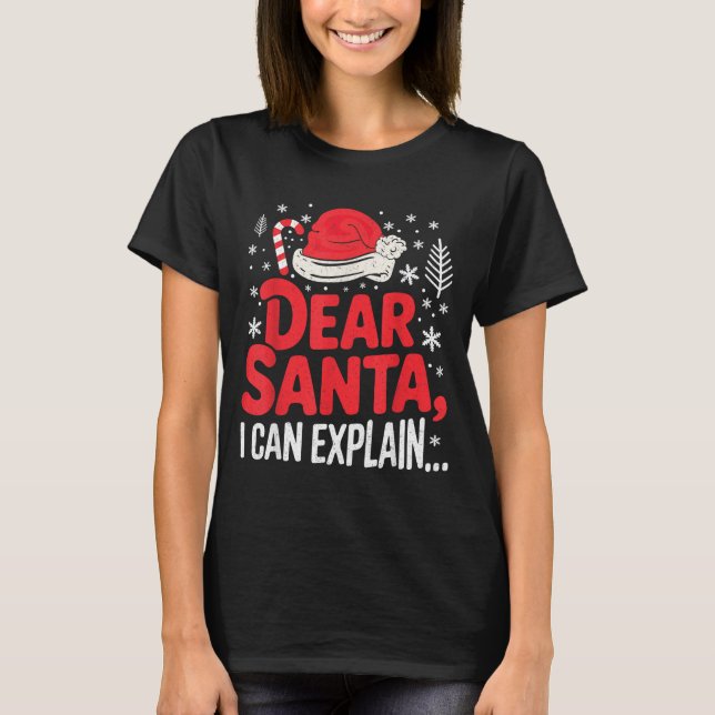 Dear Santa I Can Explain Funny Christian  T-Shirt (Front)