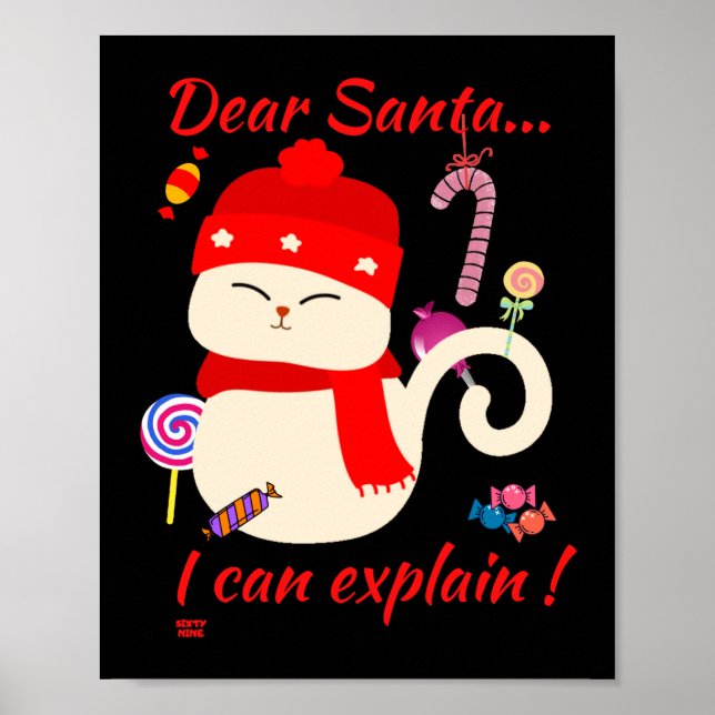 DEAR SANTA... I CAN EXPLAIN ! funny christmas cat  Poster (Front)