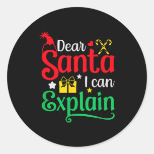Dear Santa I Can Explain Funny Christmas  Classic Round Sticker