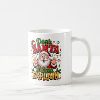 Dear Santa I Can Explain Funny Christmas Coffee Mug