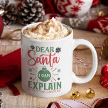 Dear Santa I can Explain Funny Christmas Coffee Mug<br><div class="desc">Beautiful design of a Christmas cup with red typography with the beautiful phrase "DEAR SANTA I CAN EXPLAIN" ideal to give in the most beautiful time of the year that is Christmas. The Christmas cup model can be customized with your name! or if you like to remove it with the...</div>