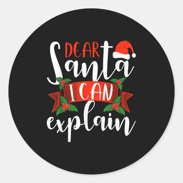 Dear Santa I Can Explain Funny Christmas Decoratio Classic Round Sticker (Front)