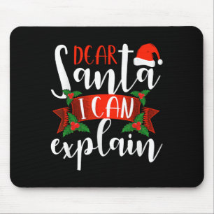 Dear Santa I Can Explain Funny Christmas Decoratio Mouse Pad
