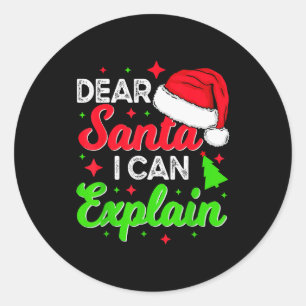 Dear Santa I Can Explain Funny Christmas Joke Sant Classic Round Sticker