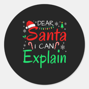 Dear Santa I Can Explain Funny Christmas Men Women Classic Round Sticker