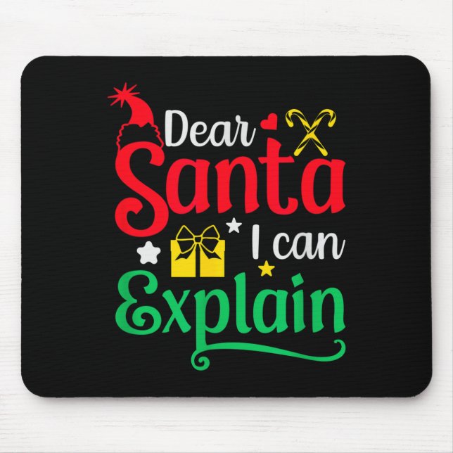 Dear Santa I Can Explain Funny Christmas  Mouse Pad (Front)
