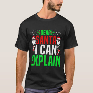 Dear Santa I Can Explain Funny Christmas Pajama Fu T-Shirt