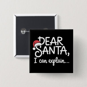Dear Santa I Can Explain Funny Christmas Party 15 Cm Square Badge