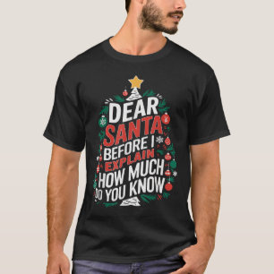 Dear Santa I Can Explain Funny Christmas Pjs Tree  T-Shirt