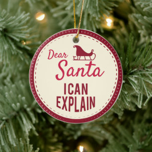 Dear Santa I can Explain, Funny Christmas Sayings Ceramic Tree Decoration