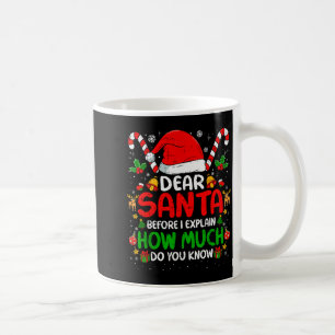 Dear Santa I Can Explain Funny Christmas Shirts Ki Coffee Mug