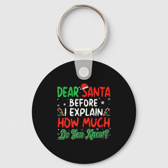 Dear Santa I Can Explain Funny Christmas Shirts Ki Key Ring (Front)