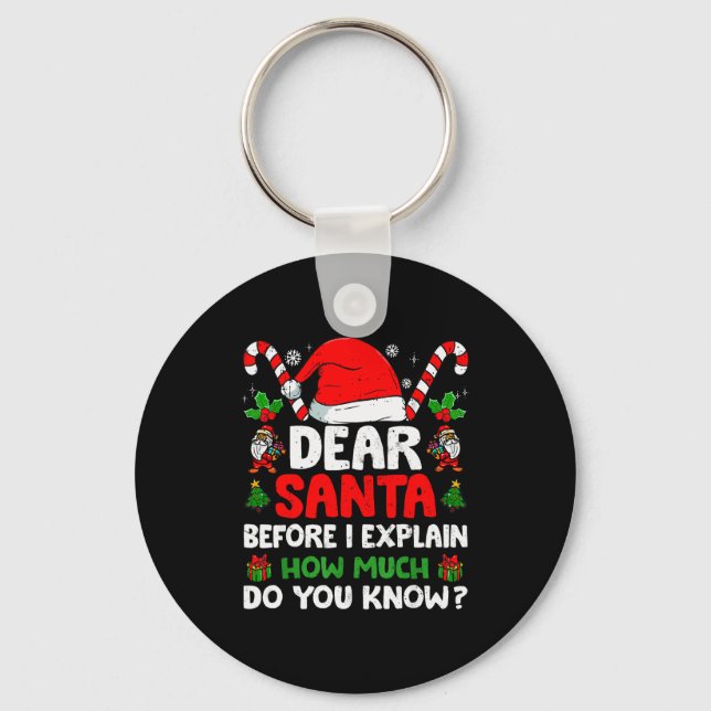 Dear Santa I Can Explain Funny Christmas Shirts Ki Key Ring (Front)
