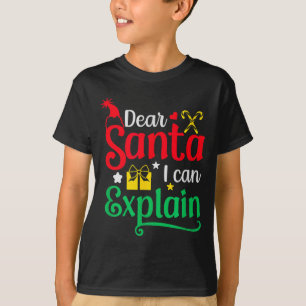 Dear Santa I Can Explain Funny Christmas  T-Shirt