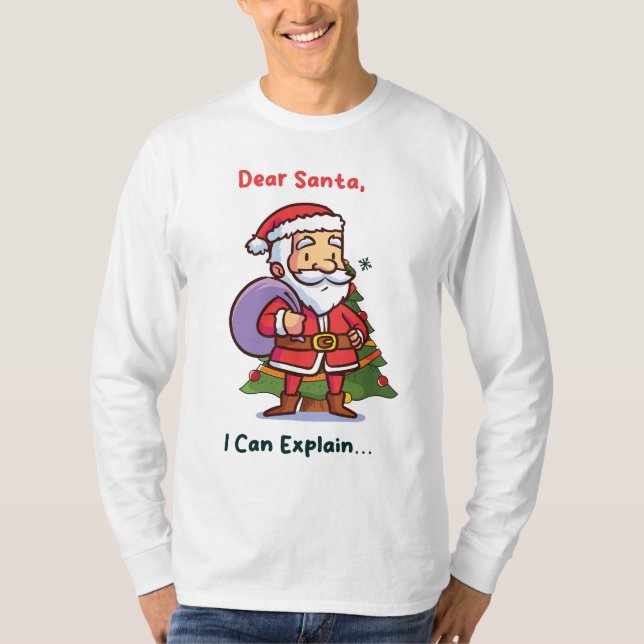 Dear Santa, I Can Explain – Funny Christmas T-Shirt (Front)