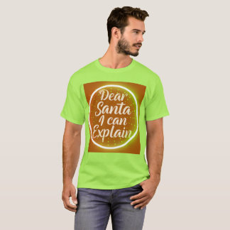 Dear Santa I Can Explain – Funny Christmas Typogr T-Shirt