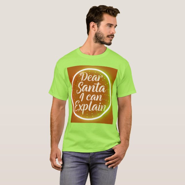 Dear Santa I Can Explain – Funny Christmas Typogr T-Shirt (Front Full)