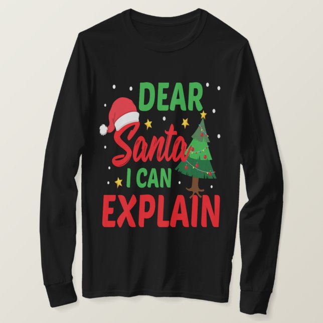 Dear Santa I Can Explain Funny Christmas Xmas Gift T-Shirt (Design Front)