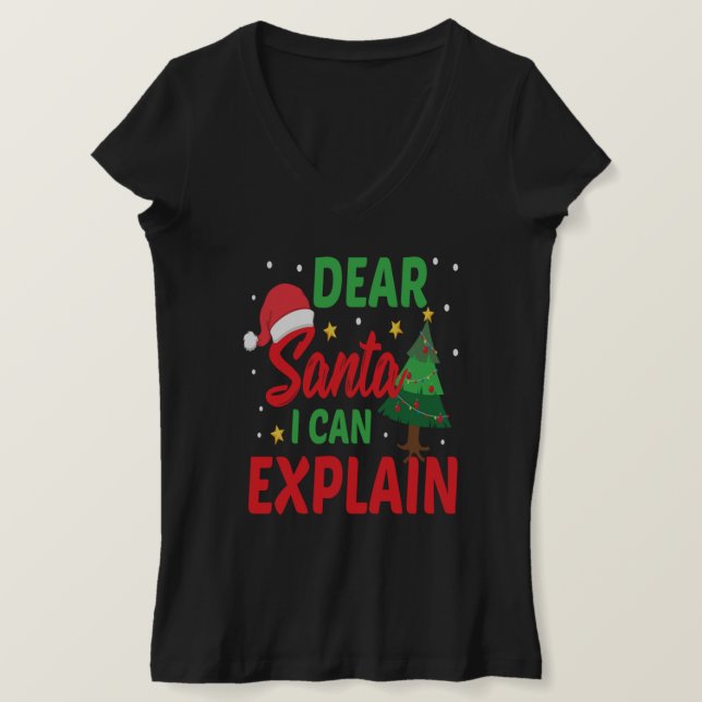 Dear Santa I Can Explain Funny Christmas Xmas Gift T-Shirt (Design Front)