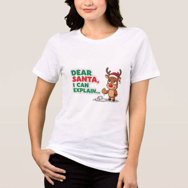 Dear Santa I Can Explain Funny Reindeer Christmas  Tri-Blend Shirt (Front)