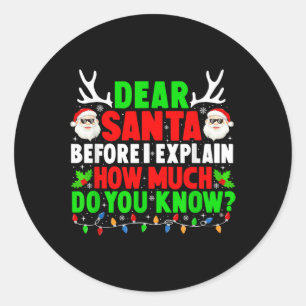 Dear Santa I Can Explain Funny Xmas Family Men Wom Classic Round Sticker