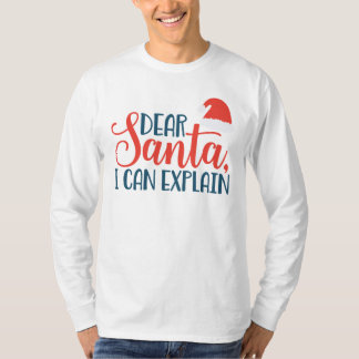 Dear Santa I Can Explain Men's T-Shirt