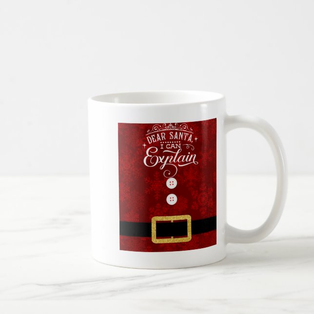 Dear Santa I Can Explain Santa Suit Christmas  Coffee Mug (Right)