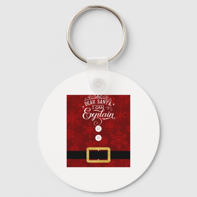 Dear Santa I Can Explain Santa Suit Christmas  Key Ring (Front)