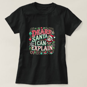 "Dear Santa, I Can Explain" T-Shirt
