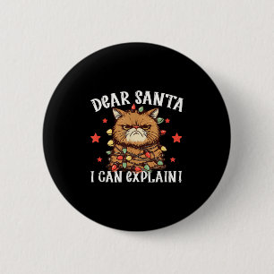 Dear Santa I Can Explain The Cat Did It Funny Chri 6 Cm Round Badge