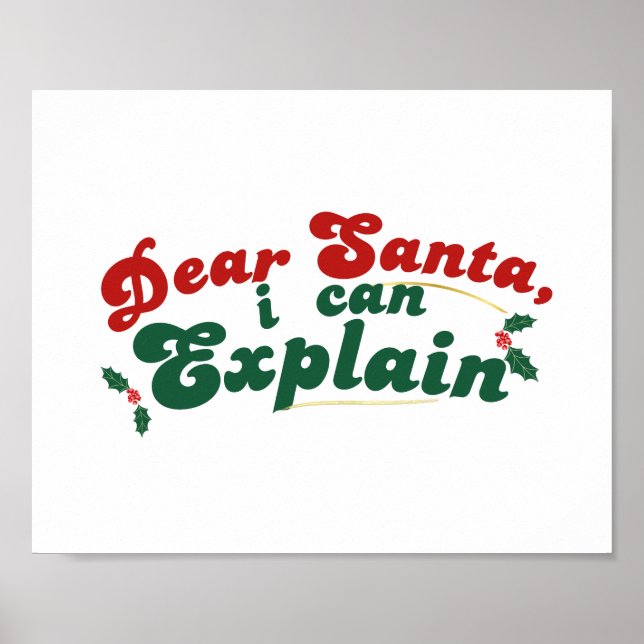 Dear Santa, I Can Explain - Whimsical Christmas  Poster (Front)