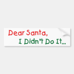 Dear Santa I Didn't Do It - Funny Letter to Santa Bumper Sticker