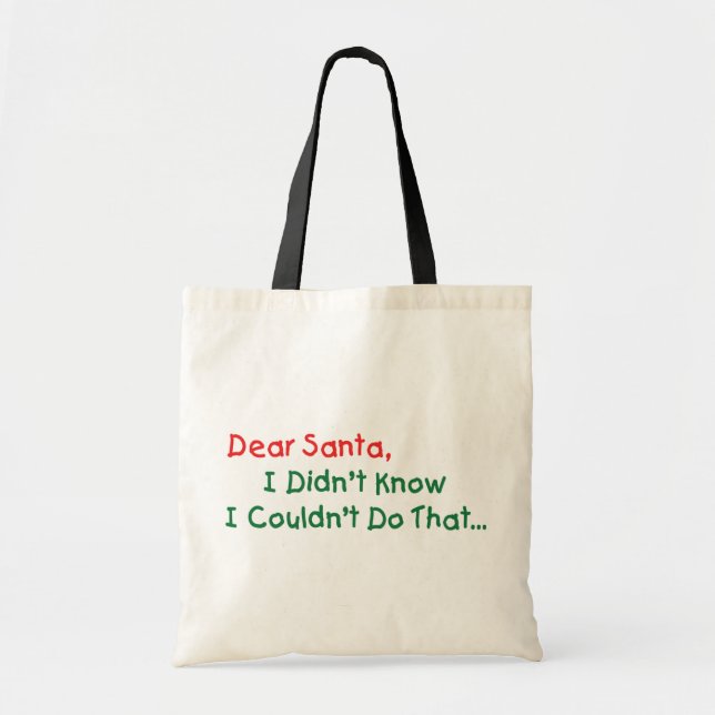 Dear Santa, I Didn't Know I Couldn't Do That Tote Bag (Front)