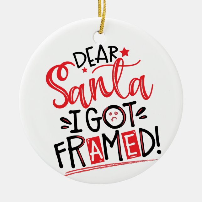 Dear Santa, I Got Framed | Custom Photo Funny Ceramic Tree Decoration (Front)